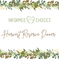 Informed Choices - Harvest Reserve Dinner