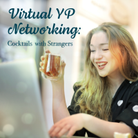 Virtual YP Networking: Cocktails with Strangers