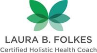 Laura B. Folkes, Certified Holistic Health Coach