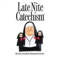 OperaGram.com® Owner & Oak Park-River Forest Resident Rose Guccione in LATE NITE CATECHISM in Chicago