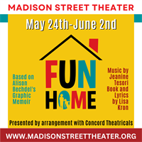 Fun Home Performance May 24th - June 2nd