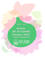 BLOOM: Art of Flowers Foliage and Fruit Juried Exhibition runs June 12 - August 2
