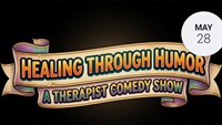 Healing Through Humor: Therapist Comedy Show
