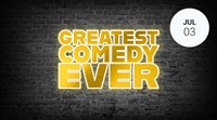 GREATEST COMEDY EVER: 4th of July Weekend Edition