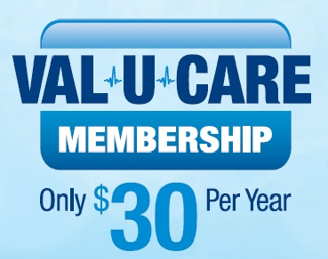 No Insurance? No Problem! Ask us about our Val-U-Care Program!