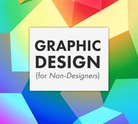 Graphic Design for Non-Graphic Designers