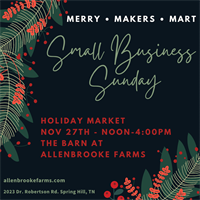 Merry Makers Mart at Allenbrooke Farms - the Sunday after Thanksgiving
