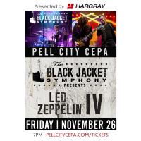Hargray Presents The Black Jacket Symphony Performing Led Zeppelin IV