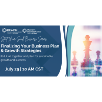 Start Your Business Series: Finalizaing Your Business Plan & Growth Strategies