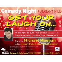 Comedy Night Pleasant Hill - Get Your Laugh On...
