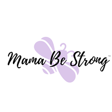 Mama Be Strong Mama Be Strong