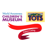 Ribbon Cutting for new World Awareness Children's Museum exhibit: Mountain Tots