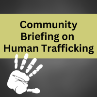 Community Briefing on Human Trafficking