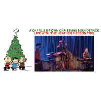 2025 The Heather Pierson Trio Performs A Charlie Brown Christmas Soundtrack