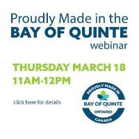 Proudly Made in the BAY OF QUINTE- Webinar