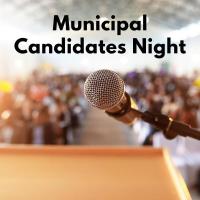2022 Municipal Candidates Night
