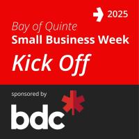 2025 Bay of Quinte Small Business Week Kick Off
