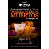 "Ofrenda De Dia De Muertos" at Palenque Grill