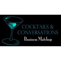 Cocktails & Conversation: Business Matchup!