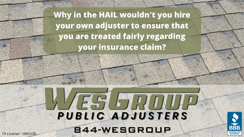 Gallery Image Why_in_the_HAIL_wouldn't_you_hire_your_own_adjuster_to_ensure_that_you_are_treated_fairly.png