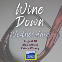 Wine Down Wednesday at Blue Grouse Estate Winery August 10, 2022