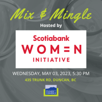 Chamber Mix & Mingle | Scotiabank Women Initiative Social May 03, 2023