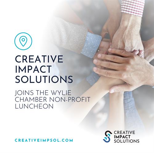 Proud to join the Wylie Chamber Non-Profit Luncheon! At Creative Impact Solutions, we’re passionate about partnering with organizations that make a difference. Together, we can amplify impact through creativity, innovation, and community connections. Proud to join the Wylie Chamber Non-Profit Luncheon! At Creative Impact Solutions, we’re passionate about partnering with organizations that make a difference. Together, we can amplify impact through creativity, innovation, and community connections.