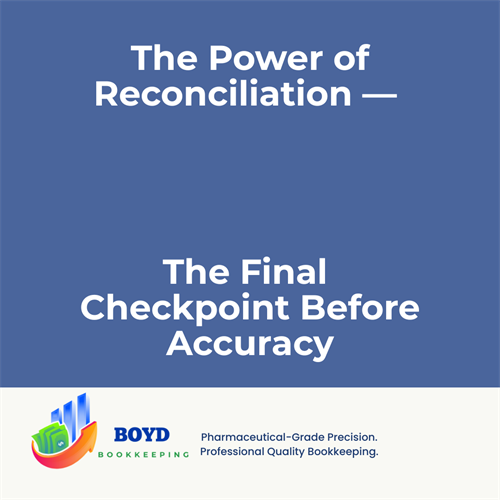 Friday Focus: Reconcile and rest easy! Your books deserve Boyd-level precision — every transaction checked, every total aligned. #MaranaBusiness #BoydBookkeeping #QBOAccuracy