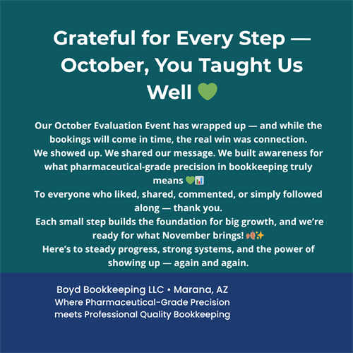 Boyd Bookkeeping thanks the Marana community for a strong October! ?? Here’s to consistency, confidence, and clean books ahead. #MaranaBusiness #BoydBookkeeping Boyd Bookkeeping thanks the Marana community for a strong October! ?? Here’s to consistency, confidence, and clean books ahead. #MaranaBusiness #BoydBookkeeping