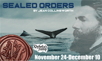 OPHELIA’S JUMP presents the WORLD PREMIERE of “SEALED ORDERS”