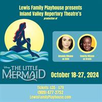 Inland Valley Repertory Theatre Presents “Disney's The Little Mermaid” at the Lewis Family Playhouse