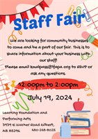 Learning Foundation and Performing Arts Staff Fair - open to all businesses for free advertisement!