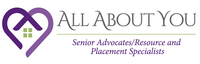 All About You Senior Services...Your Senior Advocates/Resource & Placement Speci