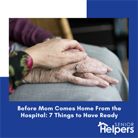 Before Mom Comes Home From the Hospital: 7 Things to Have Ready