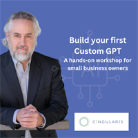 AI Workshop - Your First Custom GPT: A Build-It-Today Workshop for Small Business Owners