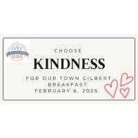 Choose Kindness - For Our Town Gilbert Breakfast