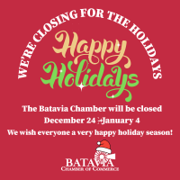 The Batavia Chamber is Closed for the Holidays
