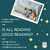 Is All Reading Good Reading? A free parenting workshop