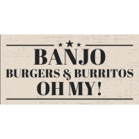 BANJO, Burgers & Burritos...OH MY!