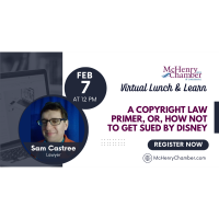Lunch and Learn- A Copyright Law Primer, or, How Not To Get Sued By Disney