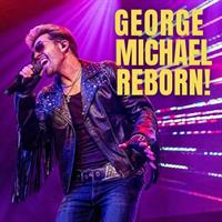 George Michael Reborn: A Tribute to WHAM & George Michael