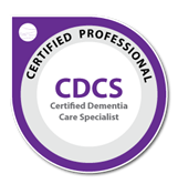 Certified Dementia Care Specialist Certified Dementia Care Specialist