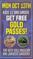 Kids 12 & Under Get FREE Gold Passes on Monday, October 13th!