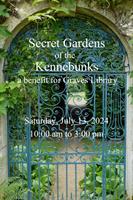 SECRET GARDENS OF THE KENNEBUNK