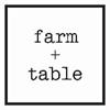 farm + table
