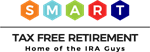 SMART Tax Free Retirement - Home of The IRA Guys SMART Tax Free Retirement - Home of The IRA Guys