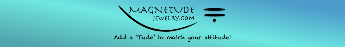Magnetude Jewelry - Sue Bennett Magnetude Jewelry - Sue Bennett
