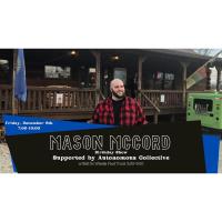Mason McCord & Autonomous Collective Birthday Show w/ Bell On Wheels