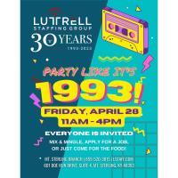 Luttrell Staffing 30 Years Celebration! Pary like it's 1993!