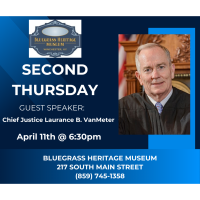 Second Thursday Program - Guest Speaker: Chief Justice Laurance B. VanMeter
